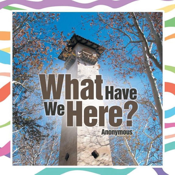 What Have We Here? (Paperback) by Anonymous