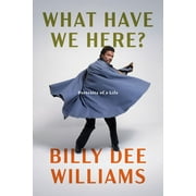 What Have We Here? Portraits of a Life, Hardcover