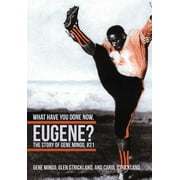 What Have You Done Now, Eugene? : The Story of Gene Mingo, #21 (Hardcover)
