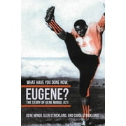 What Have You Done Now, Eugene?: The Story of Gene Mingo, #21 (Paperback)