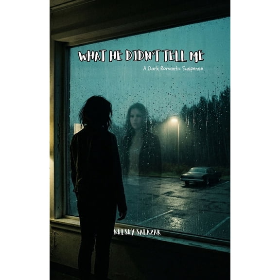 Redwood Coast Romantic Suspense What He Didn't Tell Me: A Dark Romantic Suspense Novella, Book 6, (Paperback)