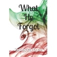 thumbnail image 1 of What He Forgot (Paperback), 1 of 1