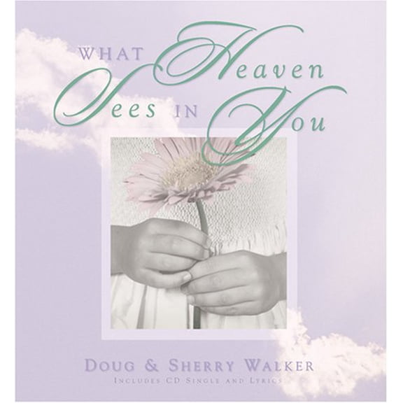 Pre-Owned What Heaven Sees in You (Hardcover) 1570087261 9781570087264