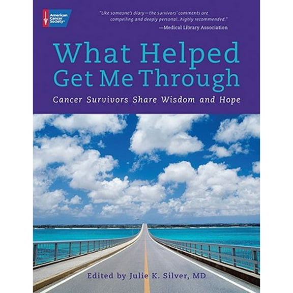Pre-Owned What Helped Get Me Through: Cancer Survivors Share Wisdom and Hope (Paperback) 1604430044 9781604430042