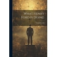 thumbnail image 1 of What Henry Ford Is Doing (Paperback), 1 of 1