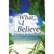 What I Believe, (Paperback)
