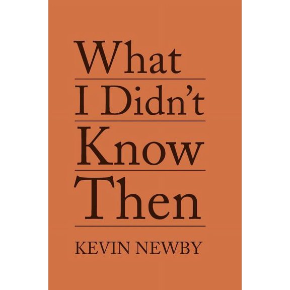 What I Didn't Know Then, (Paperback)