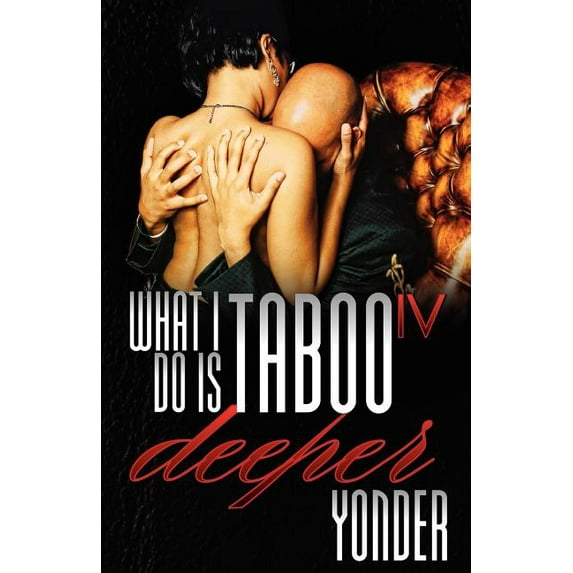 What I Do Is Taboo IV (Paperback)