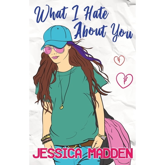 What I Hate About You, (Paperback)