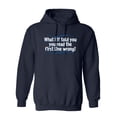 thumbnail image 1 of What I If Told You. You Read The First Line Wrong Sarcastic Novelty Gift Idea Adult Humor Funny Men's Hoodies, 1 of 2