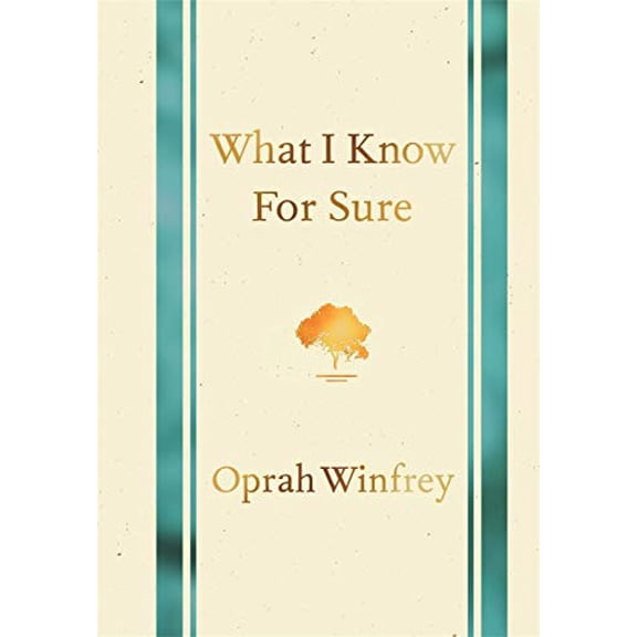 Pre-Owned What I Know for Sure (Hardcover) by Oprah Winfrey