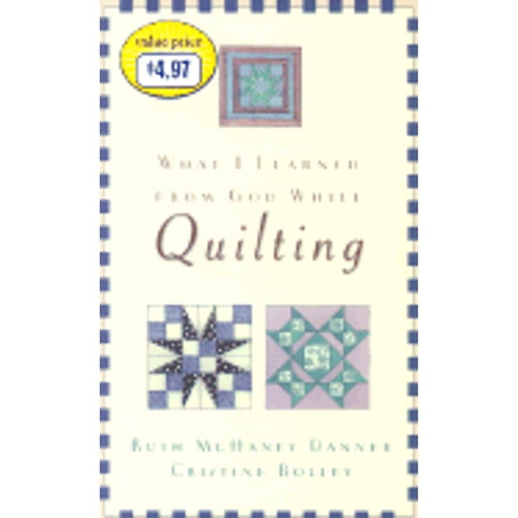 Pre-Owned What I Learned from God While Quilting (Paperback)