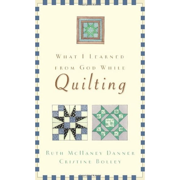 Pre-Owned What I Learned from God While Quilting (Paperback)