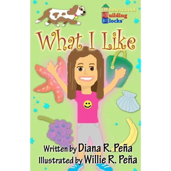 What I Like: A fun, basic reading book for Kindergarteners and First Graders., (Paperback)