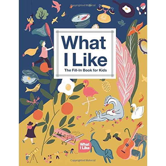 Pre-Owned What I Like: The Fill-In Book for Kids (Paperback) 1710610832 9781710610833
