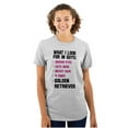 thumbnail image 1 of What I Look In Guys Golden Retriever Women's Graphic T Shirt Tees Brisco Brands S, 1 of 5