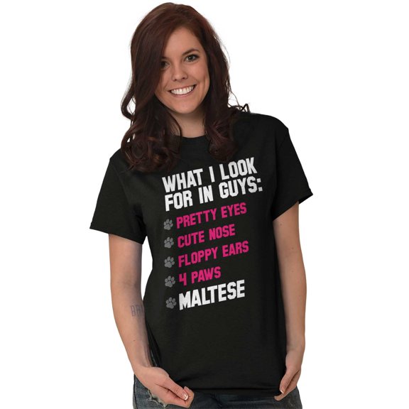 What I Look In Guys Maltese Dog Lover Women's Graphic T Shirt Tees Brisco Brands L