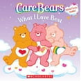 thumbnail image 1 of Pre-Owned What I Love Best (Care Bears) (Paperback) 043989459X 9780439894593, 1 of 1