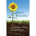 thumbnail image 1 of What I Remember ... and What I Wish I Could Forget (Paperback) by George DuCharme, 1 of 1