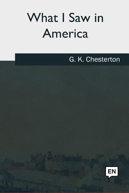 What I Saw in America, (Paperback)