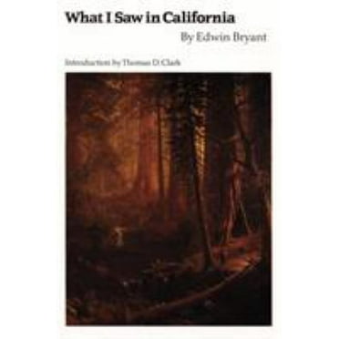 Pre-Owned What I Saw in California (Paperback) 0803260709 9780803260702