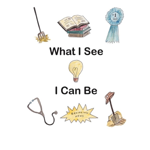 What I See I Can Be, (Paperback)