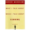 thumbnail image 1 of Pre-Owned What I Talk About When I Talk About Running (Paperback) 1607516349 9781607516347, 1 of 1