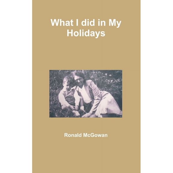 What I did in My Holidays, (Hardcover)