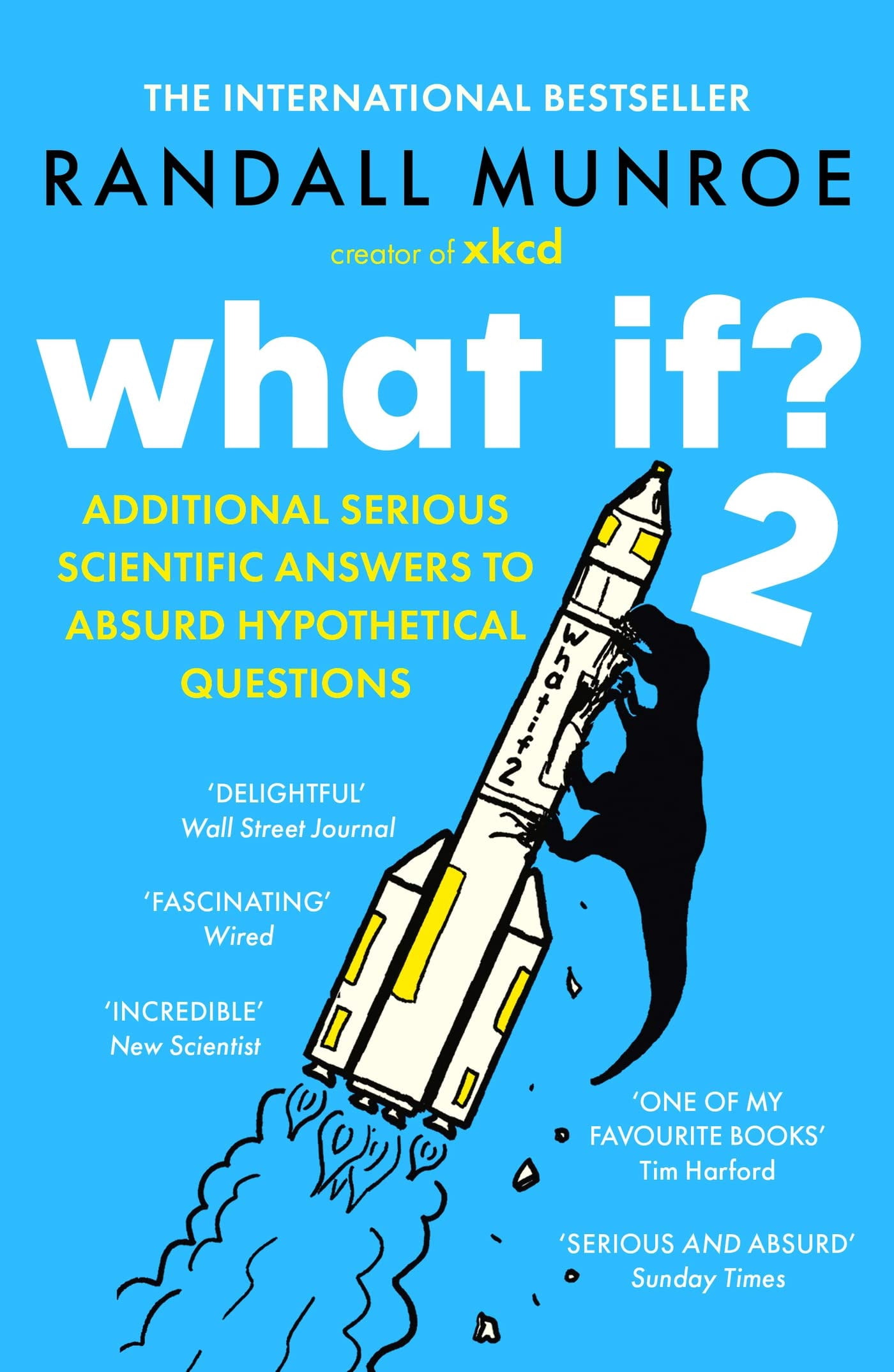 What If?2: Additional Serious Scientific Answers to Absurd Hypothetical ...