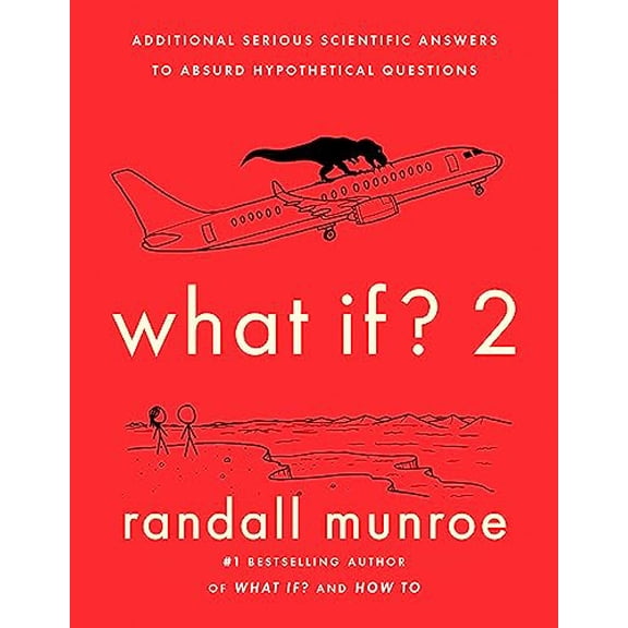 Pre-Owned What If?2: Additional Serious Scientific Answers to Absurd Hypothetical Questions