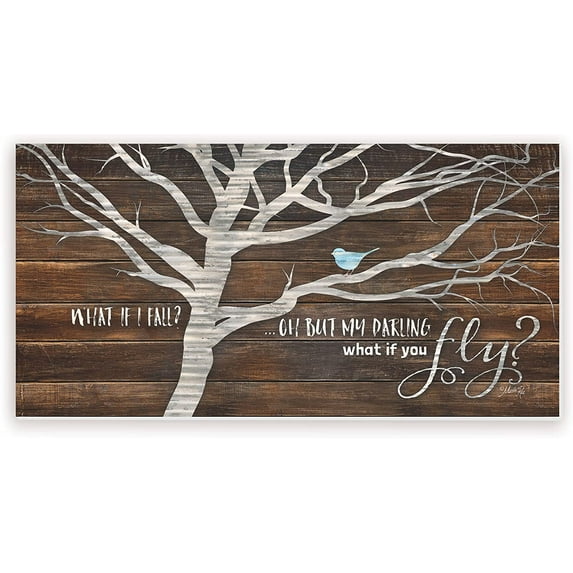 What If I Fall Oh But My Darling What If You Fly Rustic Wood Farmhouse Wall Sign 9x18 (Unframed)