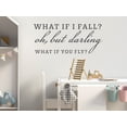 thumbnail image 1 of What If I Fall, Oh But My Darling, What If You Fly? Script | Kids Room Wall Decal, 1 of 1