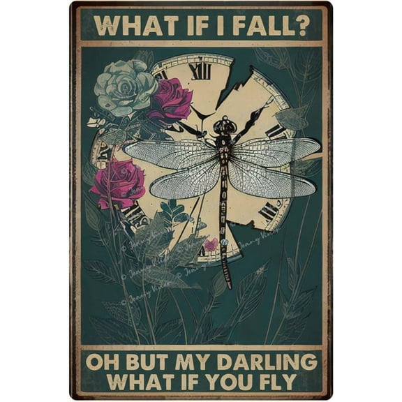 What If I Fall Oh But My Darling What If You Fly Dragonfly Decor Retro Metal Tin Sign, Dragonfly Decorations Indoor, Dragonfly Garden Decor, Tin Rose Garden Plaques 12x8 Inch