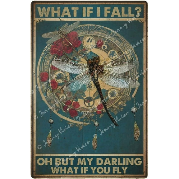 What If I Fall Oh But My Darling What If You Fly Retro Metal Tin Sign, Floral Wall Art, Dragonfly Decor, Home Parlor Wall Decor, Dragonfly Garden Decor, Dragonfly Gifts 12x8 Inches