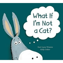 Pre-Owned What If I'm Not a Cat? (Hardcover) 1525305530 9781525305535