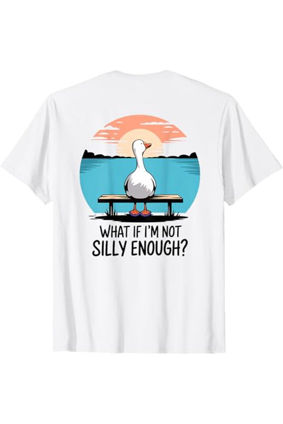 What If Im Not Silly Enough Goose Meme T-Shirt