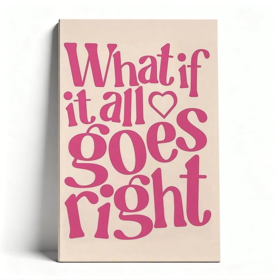 What If It All Goes Right Canvas Wall Art, Optimistic Retro Decor, Groovy Typography Artwork For Modern Spaces, Ready To Hang