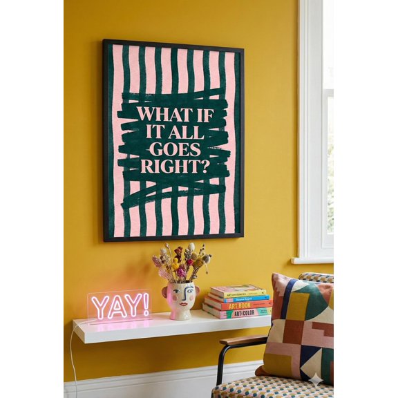 What If It All Goes Right Quote Print Wall Art Portrait, Unframed Poster