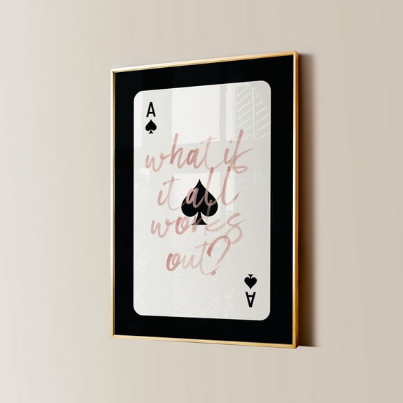 What If It All Works Out Ace Card Print, Girly Typography Poster, Apartment Aesthetic, , S Wall Art, Modern Wall Decor, 8x12 UNFRAMED