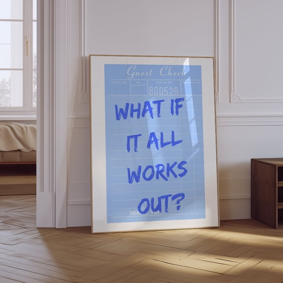 What If It All Works Out Blue Guest Check Poster, Unframed Paper Poster 8x10in