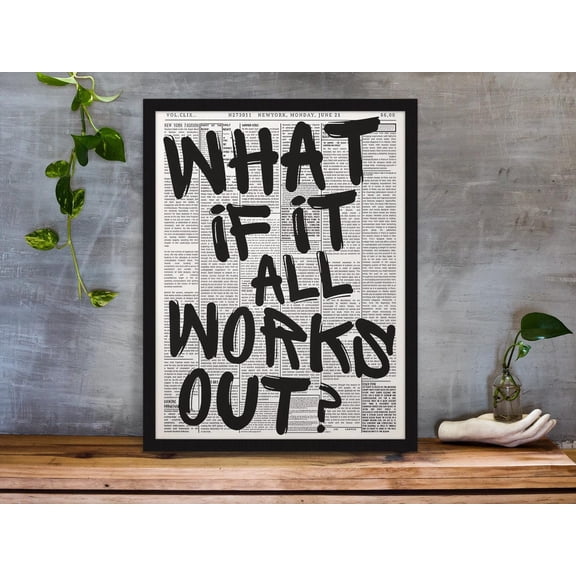 What If It All Works Out Motivational Quote Minimal Inspiring Typography, Unframed Poster
