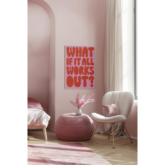 What If It All Works Out Pale Pinkange Print Eclectic Typography Motivational Quote Art Text Bold Y2K Poster Inspiring Funky Decor