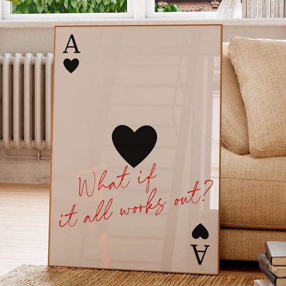 What If It All Works Out Poster Ace of Hearts Print Motivational Wall Art Positive Affirmation Decor Typography Gift for Her