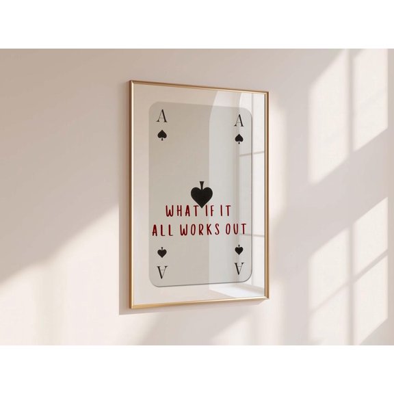 What If It All Works Out Quote Ace Of Spades Playing Card Quote Text Print Modern Typography Wall Art
