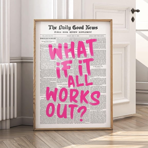 What If It All Works Out Quote Wall Art Print, Unframed Paper Poster 16x20in