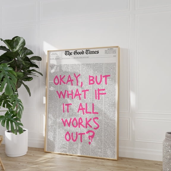 What If It All Works Out Retro Newspaper Trendy Typography Quote Aesthetic Art, Unframed Paper Print Size 12x18