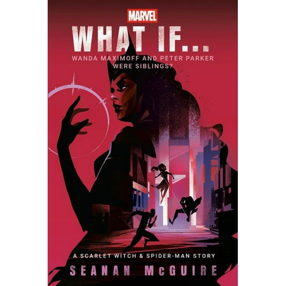 What If . . . ? Marvel: What If . . . Wanda Maximoff and Peter Parker Were Siblings? (a Scarlet Witch & Spider-Man Story), (Paperback)