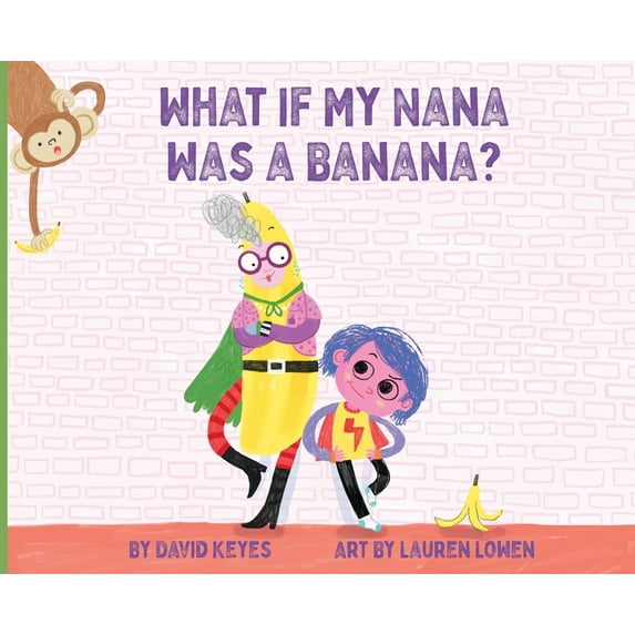 What If My Nana Was a Banana? (Hardcover)