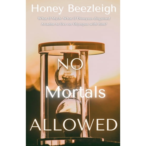 What If Myth No Mortals Allowed, Book 1, (Paperback)