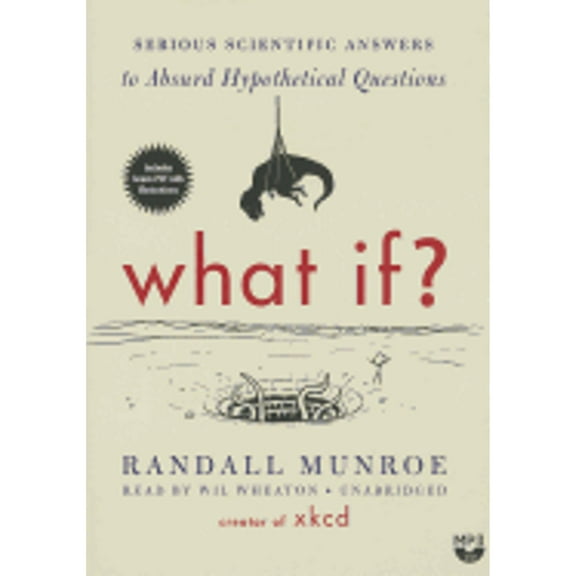 Pre-Owned What If? : Serious Scientific Answers to Absurd Hypothetical Questions
